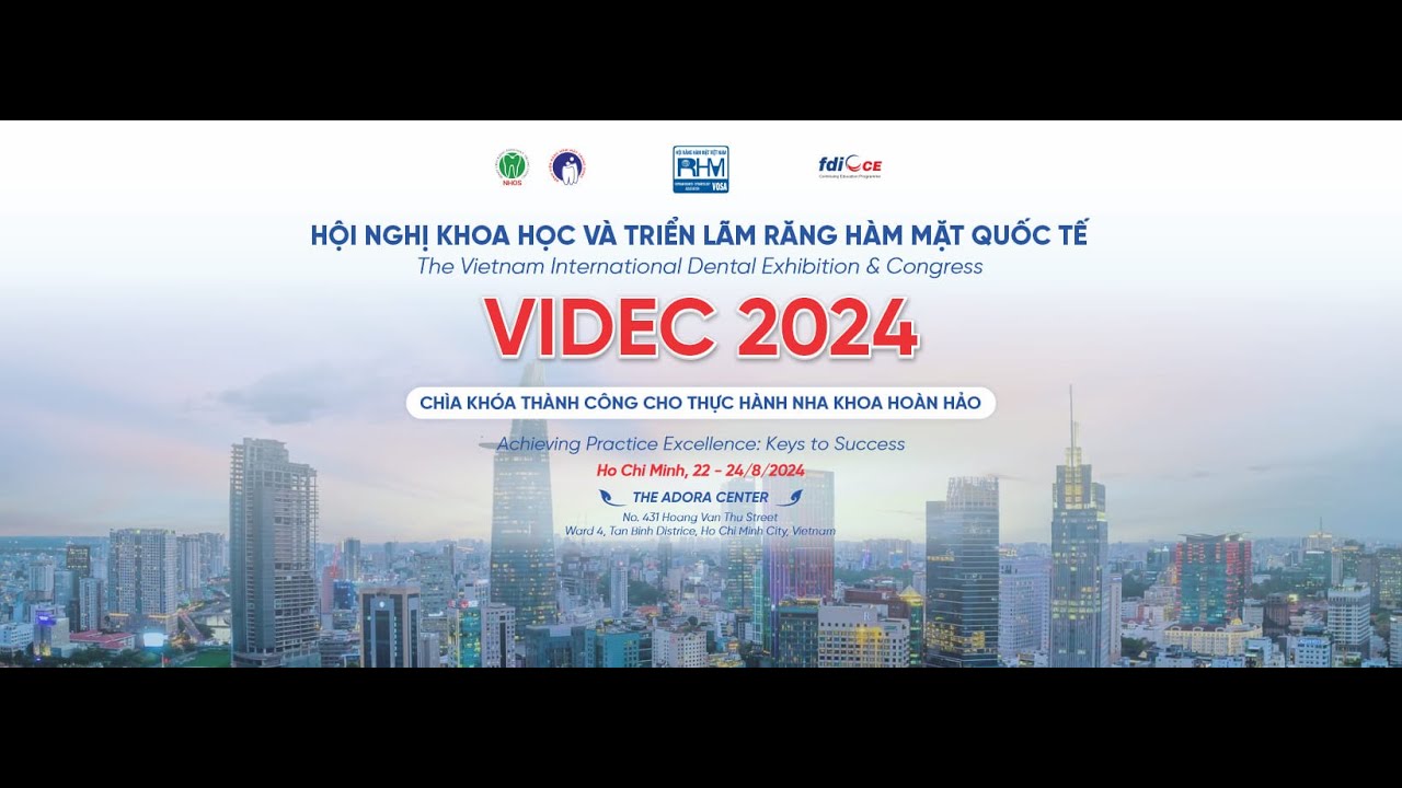 HỘI NGHỊ KHOA HỌC VÀ TRIỂN LÃM RĂNG HÀM MẶT QUỐC TẾ VIDEC 2024