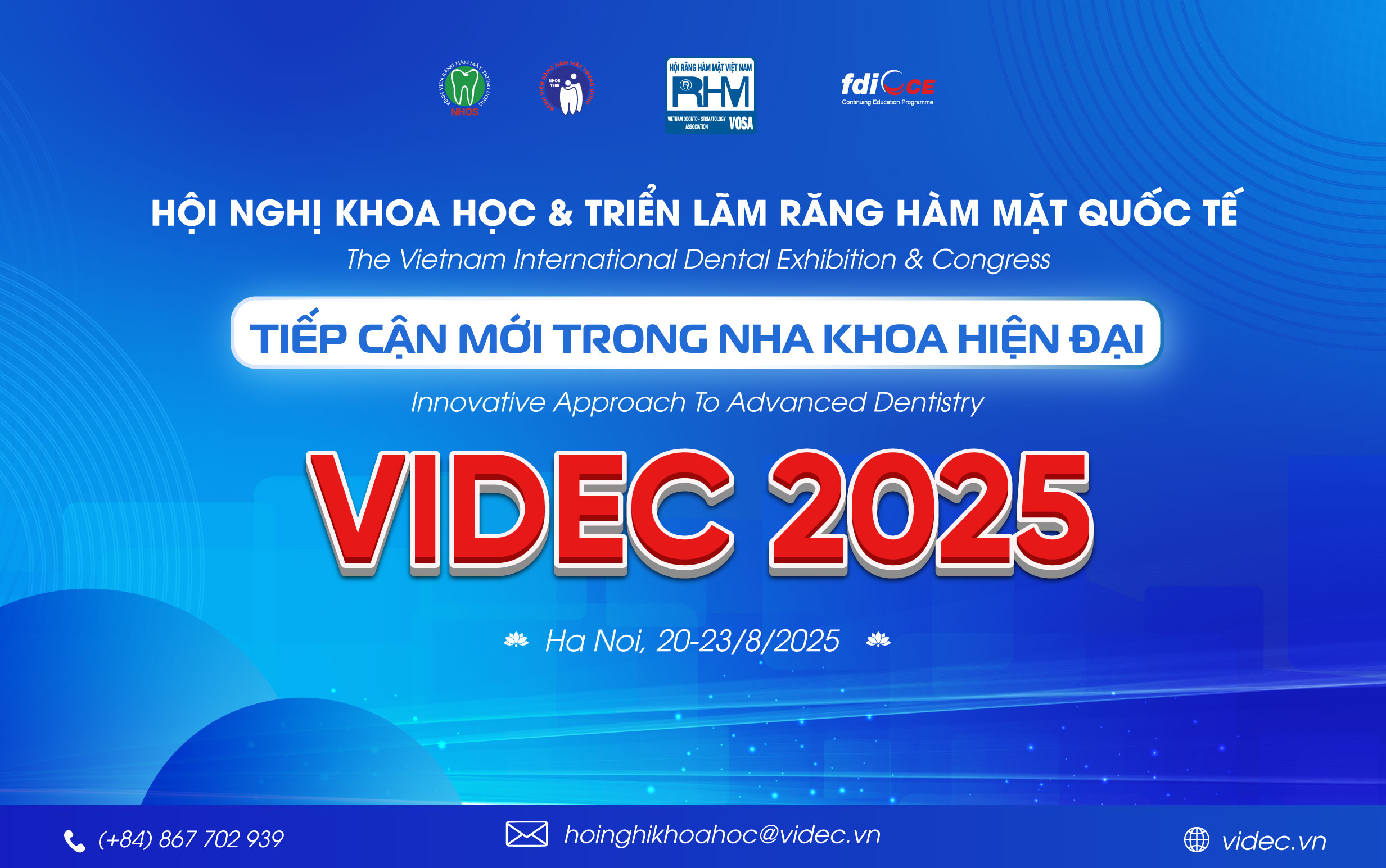 Hội nghị Khoa học và Triển lãm Răng Hàm Mặt Quốc tế VIDEC 2025: Tiếp cận mới trong Nha khoa hiện đại