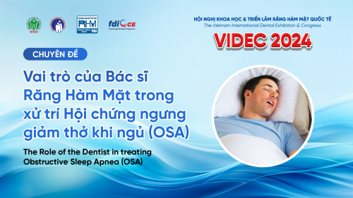 Vai trò của bác sĩ Răng Hàm Mặt trong Xử trí Hội chứng Ngưng thở khi ngủ (OSA)