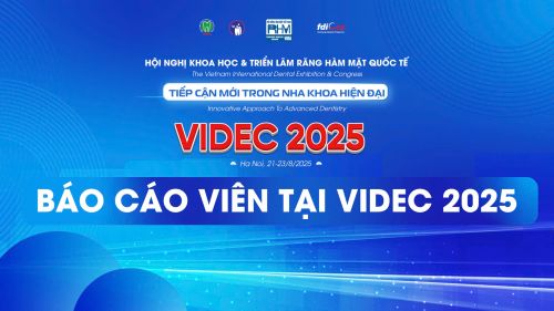 Báo cáo viên tại VIDEC 2025 - Cầu nối tri thức & Truyền cảm hứng trong ngành Nha khoa