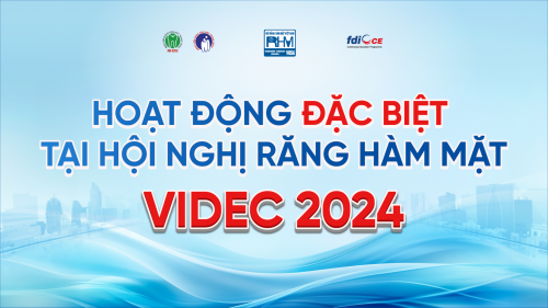 Hoạt động đặc biệt trong Hội nghị Răng Hàm Mặt VIDEC 2024